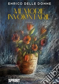 Memorie involontarie. E-book. Formato EPUB ebook