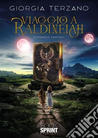 Viaggio a Raldineiah. E-book. Formato EPUB ebook