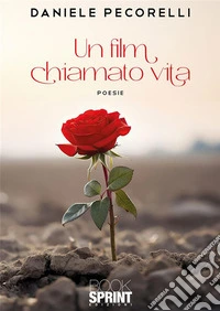 Un film chiamato vita. E-book. Formato EPUB ebook