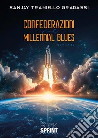 Confederazioni e Millennial Blues. E-book. Formato EPUB ebook