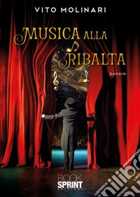 Musica alla ribalta. E-book. Formato EPUB ebook