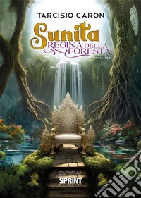 Sunita - Regina della foresta. E-book. Formato EPUB ebook