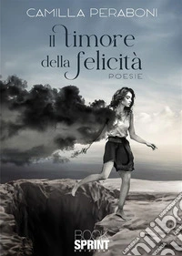 Il timore della felicità. E-book. Formato EPUB ebook