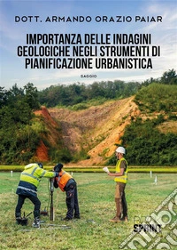 Importanza delle indagini geologiche negli strumenti di pianificazione urbanistica. E-book. Formato PDF ebook
