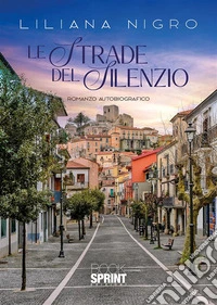 Le strade del silenzio. E-book. Formato EPUB ebook