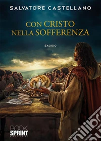 Con Cristo nella sofferenza. E-book. Formato EPUB ebook