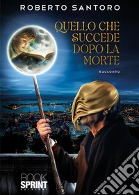 Quello che succede dopo la morte. E-book. Formato EPUB ebook