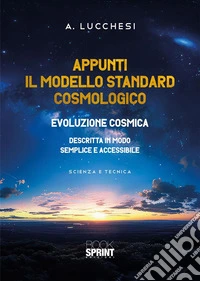 Appunti Il modello standard Cosmologico. E-book. Formato PDF ebook