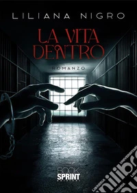 La vita dentro. E-book. Formato EPUB ebook