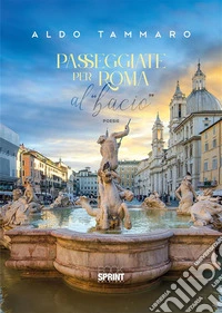 Passeggiate per Roma al "bacio". E-book. Formato EPUB ebook