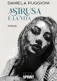 Astrusa è la vita. E-book. Formato EPUB ebook