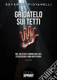 Gridatelo sui tetti. E-book. Formato EPUB ebook