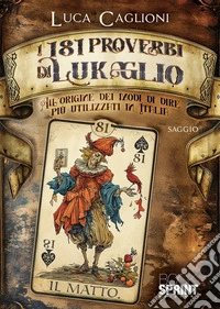 I 181 proverbi di Lukaglio. E-book. Formato EPUB ebook