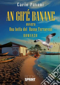 An gh’è banane. E-book. Formato EPUB ebook
