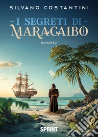 I segreti di Maracaibo. E-book. Formato EPUB ebook