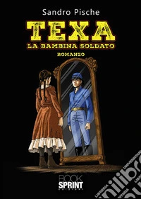 Texa - La bambina soldato. E-book. Formato EPUB ebook
