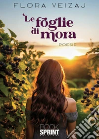 Le foglie di mora. E-book. Formato EPUB ebook