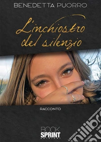 L’inchiostro del silenzio. E-book. Formato EPUB ebook