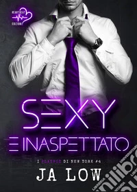 Sexy e inaspettato. E-book. Formato EPUB ebook