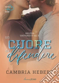 Un cuore da difendere. E-book. Formato EPUB ebook