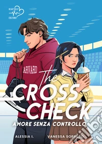 The Cross Check: Amore senza controllo. E-book. Formato EPUB ebook