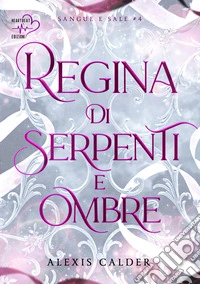 Regina di serpenti e ombre. E-book. Formato EPUB ebook