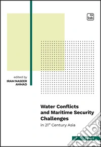 Water Conflicts and Maritime Security Challenges in 21st Century Asia. E-book. Formato EPUB ebook