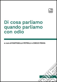 Di cosa parliamo quando parliamo con odio. E-book. Formato EPUB ebook