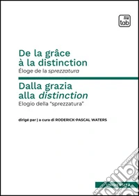De la grâce à la distinctionÉloge de la sprezzatura. E-book. Formato EPUB ebook