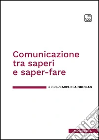Comunicazione tra saperi e saper-fare. E-book. Formato PDF ebook