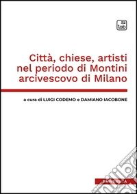 Città, chiese, artisti nel periodo di Montini arcivescovo di Milano. E-book. Formato EPUB ebook