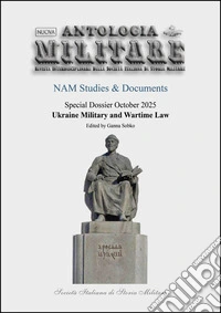 Nuova Antologia Militare - Ukraine Military and Wartime LawSpecial Dossier October 2025. E-book. Formato PDF ebook