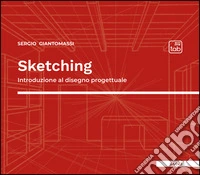 SketchingIntroduzione al disegno progettuale. E-book. Formato PDF ebook