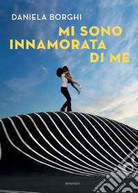 Mi sono innamorata di me. E-book. Formato EPUB ebook