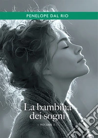 La bambina dei sogni. Vol. 3. E-book. Formato EPUB ebook