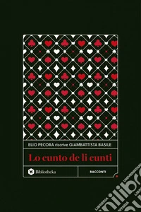 Lo cunto de li cunti. E-book. Formato EPUB ebook
