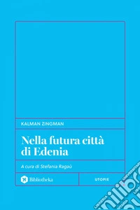 Nella futura città di Edenia. E-book. Formato EPUB ebook