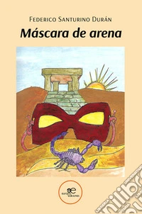 Máscara de arena. E-book. Formato EPUB ebook