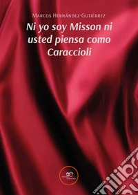 Ni yo soy Misson ni usted piensa como Caraccioli. E-book. Formato EPUB ebook