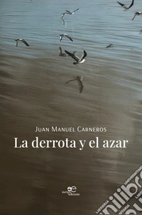 La derrota y el azar. E-book. Formato EPUB ebook