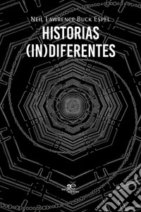 Historias (In)diferentes. E-book. Formato EPUB ebook