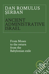 Ancient administrative Israel. E-book. Formato EPUB ebook