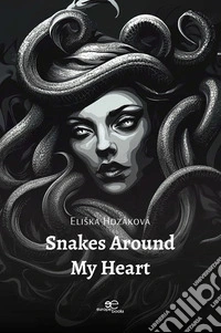 Snakes Around My Heart. E-book. Formato EPUB ebook