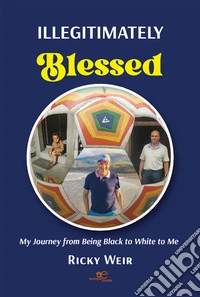 Illegitimately Blessed. E-book. Formato EPUB ebook