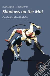 Shadows on the Mat. On The Road To Find Out. E-book. Formato EPUB ebook