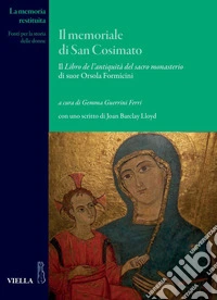 Il memoriale di San Cosimato: Il Libro de l’antiquità del sacro monasterio di suor Orsola Formicini. E-book. Formato PDF ebook