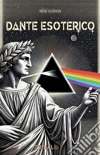 Dante Esoterico. E-book. Formato EPUB ebook
