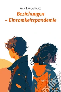 Beziehungen – Einsamkeitspandemie. E-book. Formato EPUB ebook