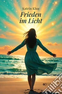 Frieden im Licht. E-book. Formato EPUB ebook