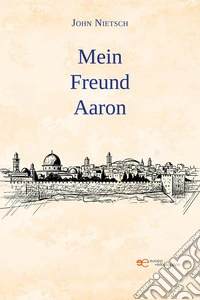 Mein Freund Aaron. E-book. Formato EPUB ebook